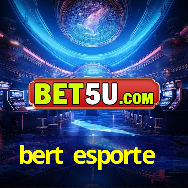 bert esporte